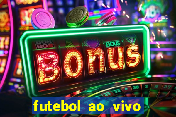 futebol ao vivo sem travar